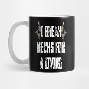 Butch - I Break Necks For A Living (Skeletons) Mug